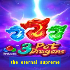 the eternal supreme 288 pt br